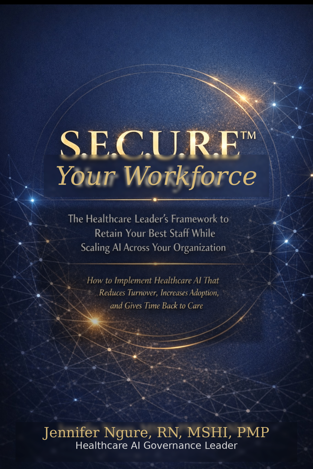 S.E.C.U.R.E.™ Your Workforce book cover by Jennifer Ngure